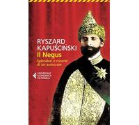 Il Negus. Splendori e miserie di un autocrate