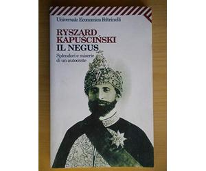 Il Negus. Splendori e miserie di un autocrate