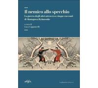 Il nemico allo specchio. La guerra degli altri attraverso cinque racconti di Akutagawa Ryunosuke