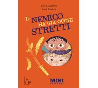 Il nemico ha gli occhi stretti. Miniromanzi ad alta leggibilità