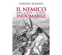 Il nemico indomabile. Roma contro i Germani