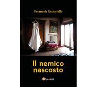 Il nemico nascosto di Emanuela Guttoriello, 2018, Youcanprint