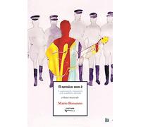 Il nemico non è. I cantautori, la guerra e il conflitto sociale