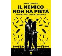 Il nemico non ha pietà