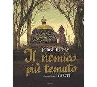 Il nemico più temuto. Ediz. illustrata