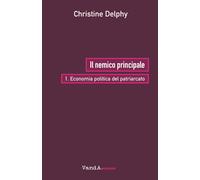Il nemico principale. Vol. 1 - Delphy Christine