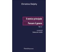 Il nemico principale. Vol. 2 - Delphy Christine