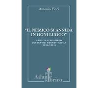 Il nemico si annida in ogni luogo. Nascita e sviluppo dei servizi
