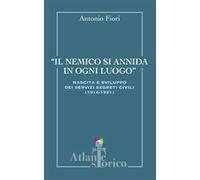 Il nemico si annida in ogni luogo. Nascita e sviluppo dei servizi segreti civili 1914-1921