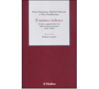 Il nemico tedesco. Scritti e rapporti riservati sulla Germania nazista (1943-1945)