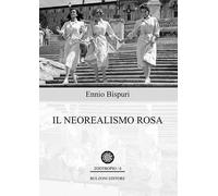 Il neorealismo rosa - [Bulzoni]