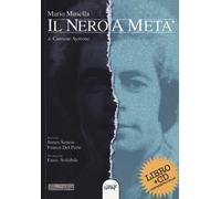 Il nero a metà. Con CD-Audio