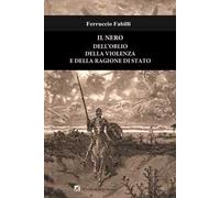 Il nero dell'oblio della violenza e della ragione di Stato