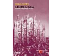 Il nero e il rosso. Frammenti di memorie di una vita