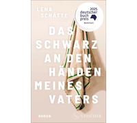 Il nero nelle mani di mio padre: romanzo | longlist Deutscher Buchpre...