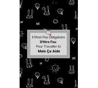 Il n'est pas Obligatoire D'être Fou: Carnet de Note, idée cadeau depart collegue Travail femme homme , cadeau départ retraite humoristique