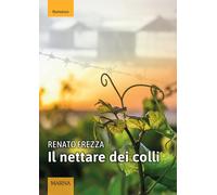 Il nettare dei colli - Frezza Renato