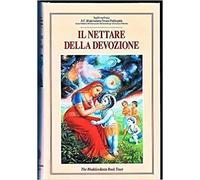 Il nettare della devozione - la scienza completa del Bhakti-Yoga