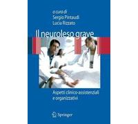 Il Neuroleso Grave: Aspetti Clinico-assistenziali e Organizzativi (Italian Edition)