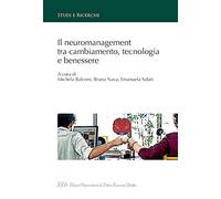 Il neuromanagement tra cambiamento, tecnologia e benessere