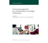 Il neuromanagement tra cambiamento, tecnologia e benessere
