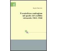 Il neutralismo cambogiano nel quadro del conflitto vietnamita 1964-1968