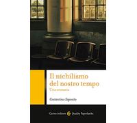 Il nichilismo del nostro tempo. Una cronaca