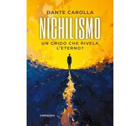 Il nichilismo. Un grido che rivela l'eterno?