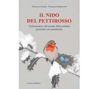 Il nido del pettirosso. Testimonianze dal mondo delle malattie genetiche rare pediatriche