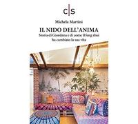 Il nido dell'anima. Storia di Giordana e di come il feng shui ha cambiato la sua