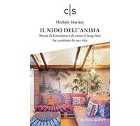 Il nido dell'anima. Storia di Giordana e di come il feng shui ha cambiato la sua vita