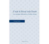 Il nido di Pascoli sullo stretto. La «sanzione della morte», il nulla e la pace