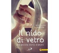 Il nido di vetro. Una piccola storia d'amore