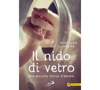 Il nido di vetro. Una piccola storia d'amore