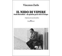 Il nido di vipere. Paolo Borsellino, da qualche parte oltre il tempo