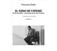 Il nido di vipere. Paolo Borsellino, da qualche parte oltre il tempo
