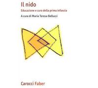 Il nido. Educazione e cura della prima infanzia