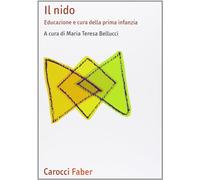 Il nido. Educazione e cura della prima infanzia