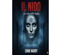 IL NIDO: La Casa delle bugie