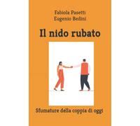 Il nido rubato: Sfumature della coppia di oggi