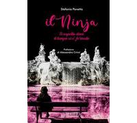 Il ninja. Ti aspetto dove il tempo si è fermato