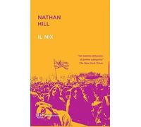 Il Nix [Paperback] [Apr 24, 2018] Hill, Nathan and Cristofori, Alberto