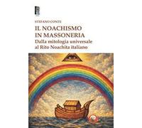 Il noachismo in massoneria. Dalla mitologia universale
