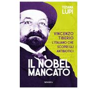 IL NOBEL MANCATO - VINCENZO TIBERIO - LUPI TIZIANA - Minerva Edizioni (Bologna)