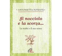 Il nocciolo e la scorza... La realtà e il suo senso