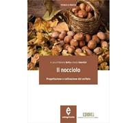 Il nocciolo. Progettazione e coltivazione del corileto