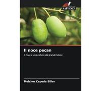 Il noce pecan: Il noce è una coltura dal grande futuro