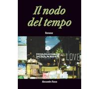 Il nodo del tempo - Alessandro Russo