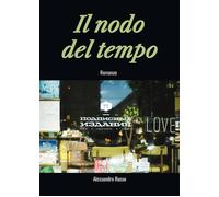 Il nodo del tempo [Paperback] [Mar 11, 2025] Russo, Alessandro