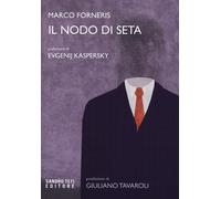 Il nodo di seta - Forneris Marco